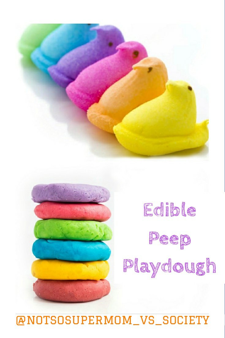 Edible Peep Playdough  Not So SuperMom VS Society