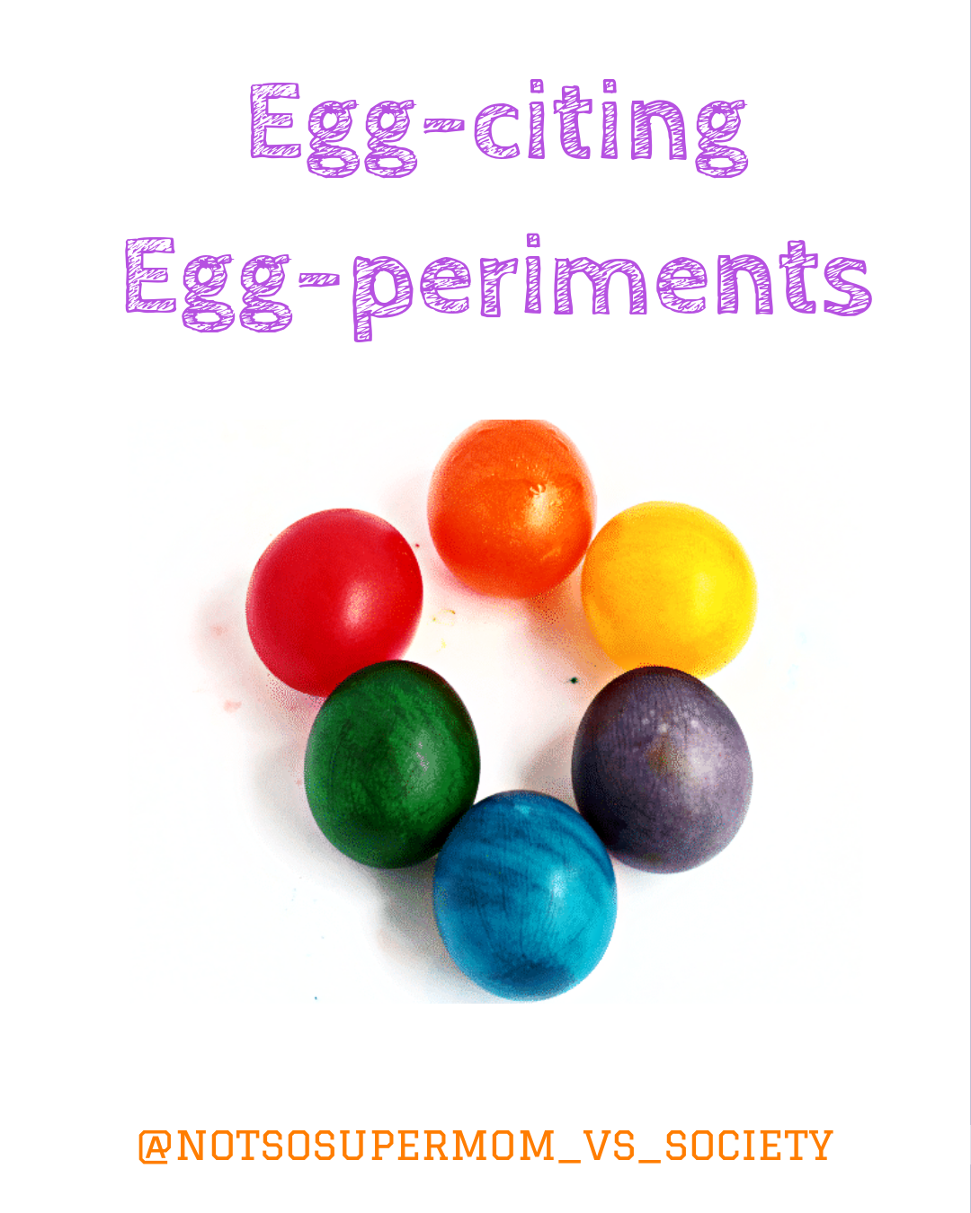 Egg-Citing Egg-periments | Not So SuperMom VS Society