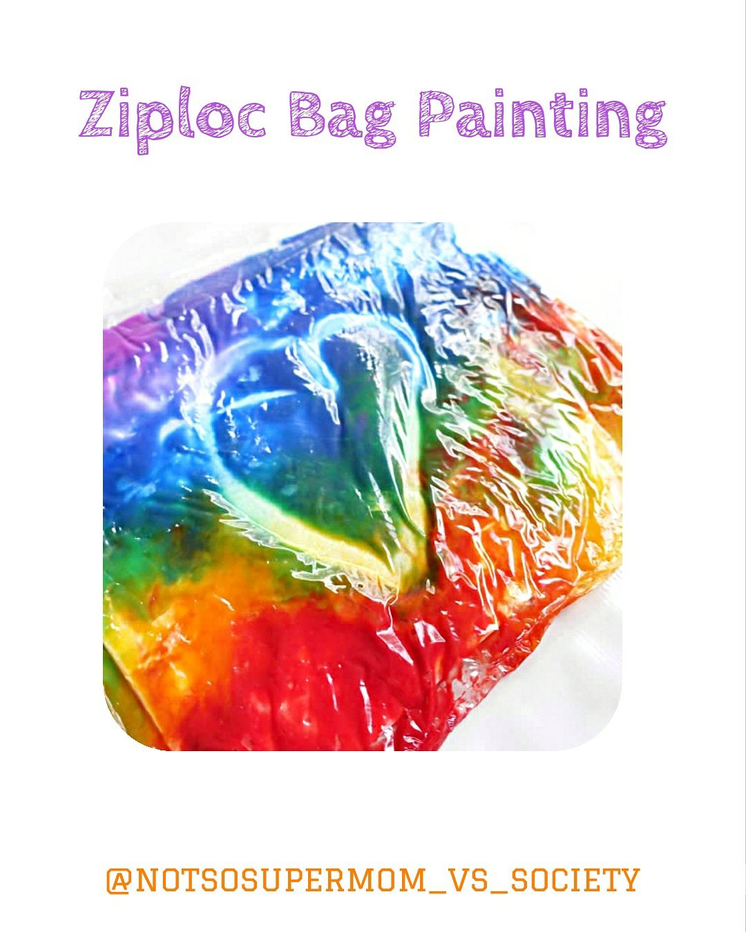 Mess-Free Ziploc Bag Painting – Not So SuperMom VS Society